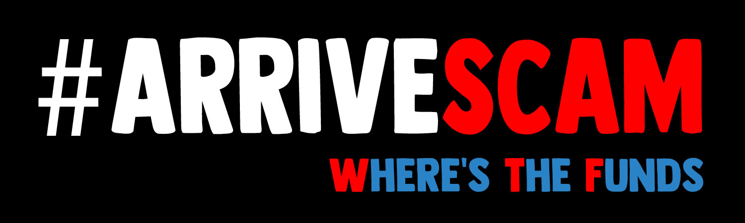 Arrive Scam Wheres The Funds Vinyl Bumper Sticker, Window Cling or Bumper Sticker Magnet in UV Laminate Coating