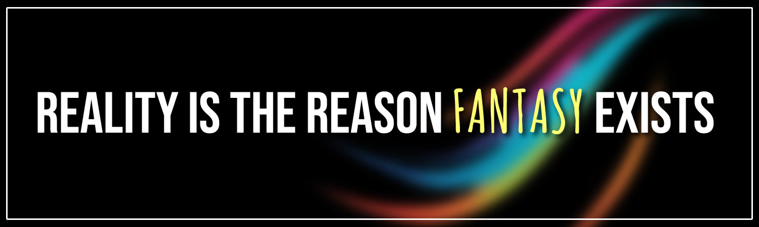 Reality Is The Reason Fantasy Exists Vinyl Bumper Sticker  Window Cling or Bumper Sticker Magnet in UV Laminate Coating