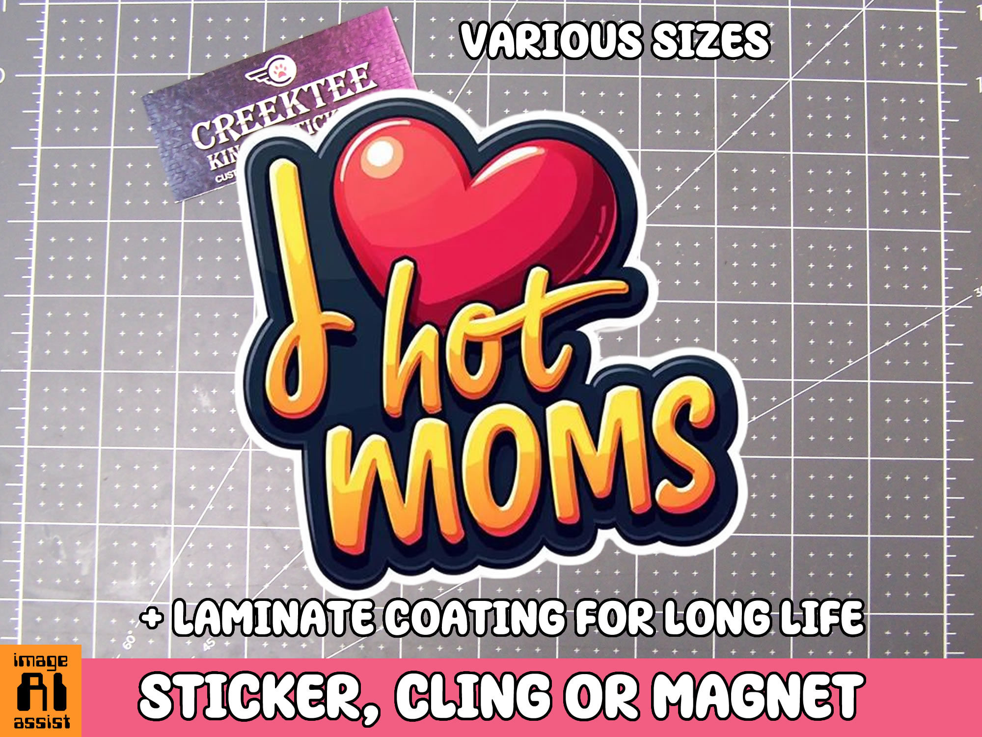 I love Hot Moms Die Cut Vinyl Sticker  Window Cling or Magnet with Laminate Coating in Various Sizes