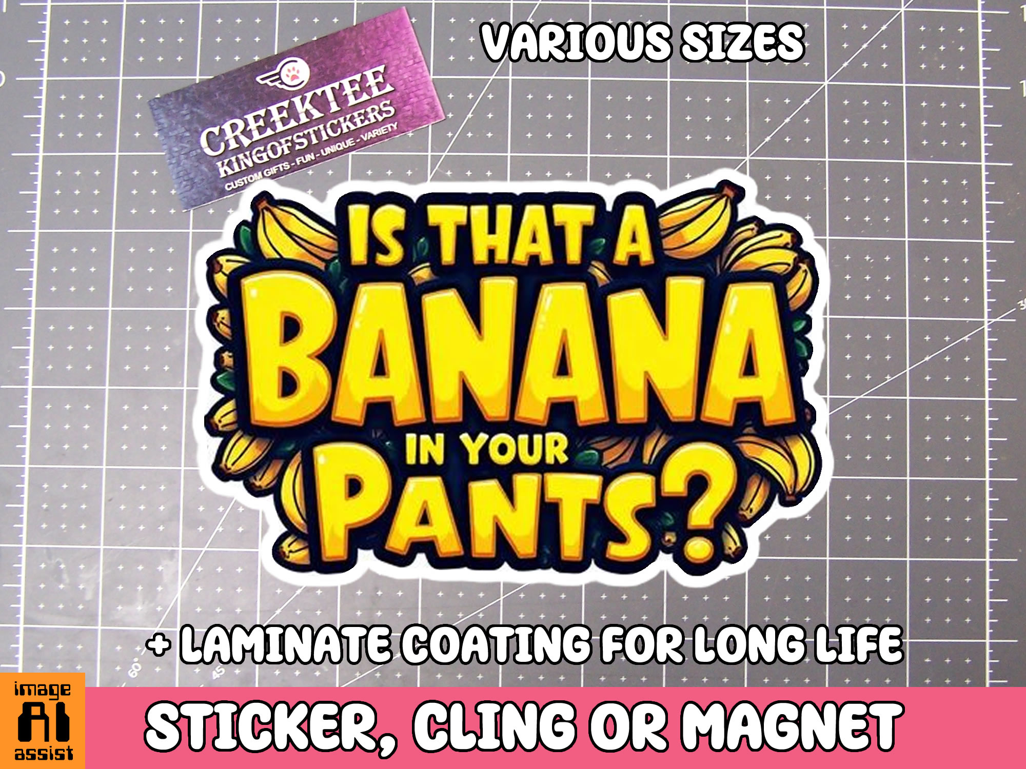 Is that a Banana in Your Pants Die Cut Vinyl Sticker  Window Cling or Magnet with Laminate Coating in Various Sizes