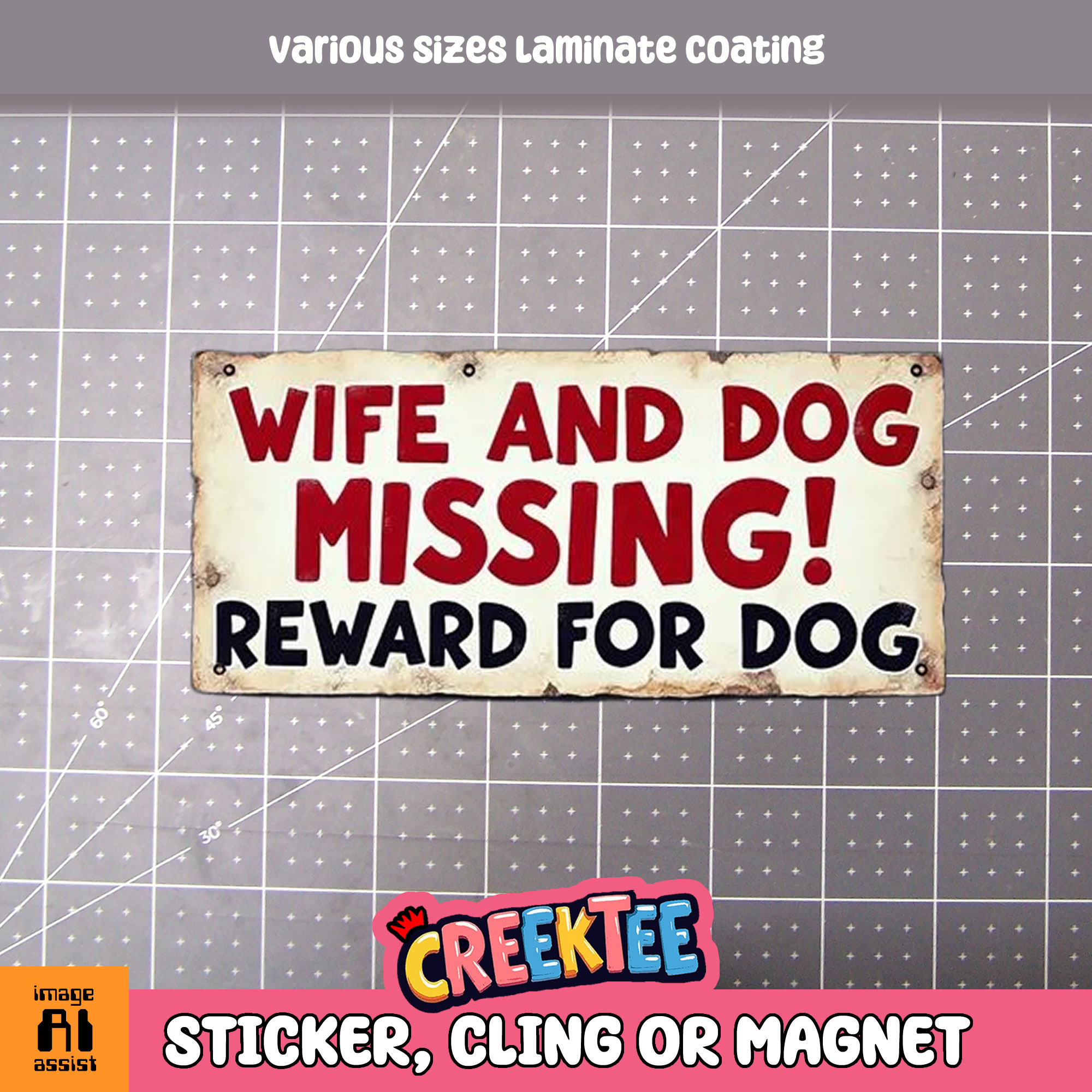 Wife and Dog Missing  Reward for Dog Die Cut Vinyl Sticker  Window Cling or Magnet with Laminate Coating in Various Sizes