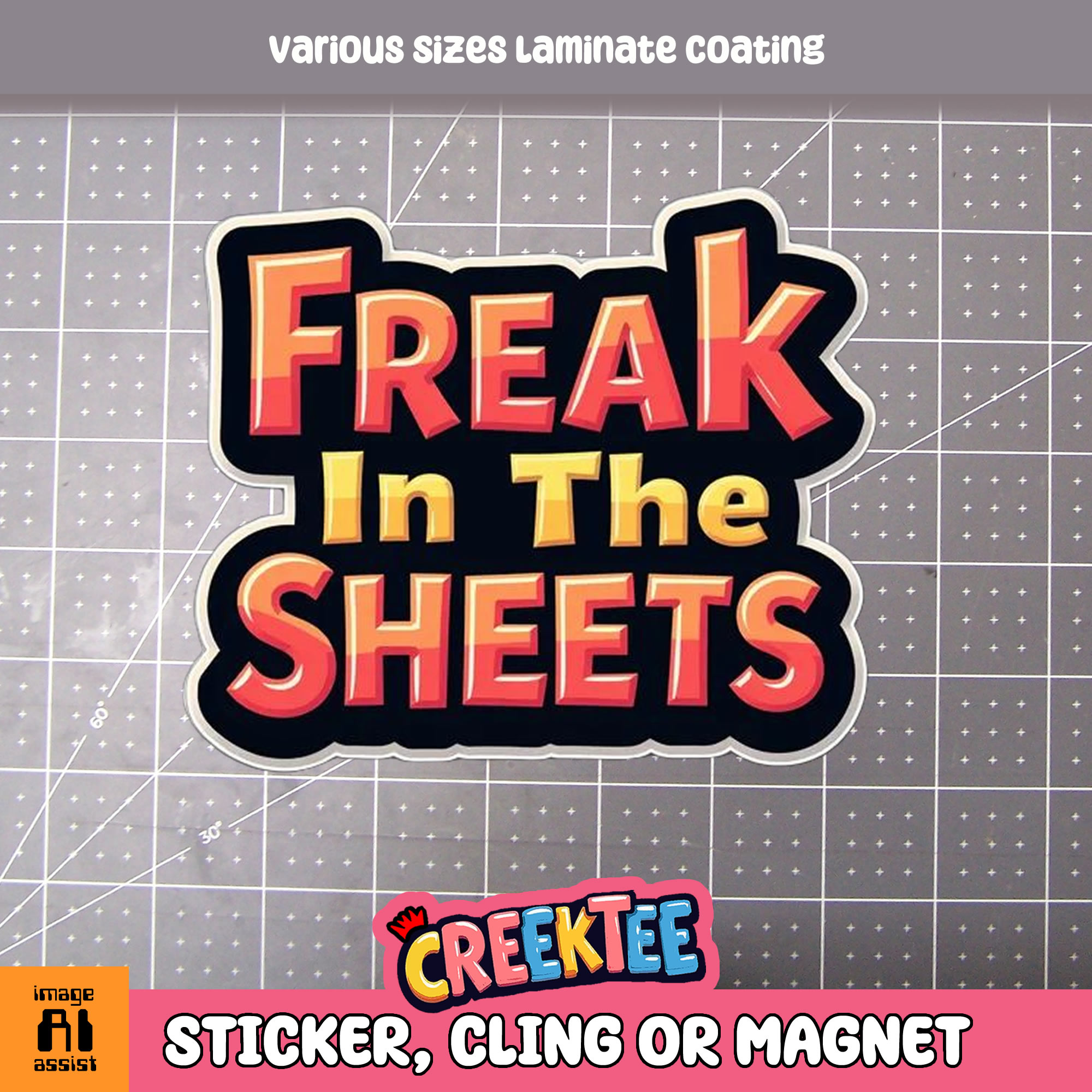 Freak in the Sheets Die Cut Vinyl Sticker  Window Cling or Magnet with Laminate Coating in Various Sizes