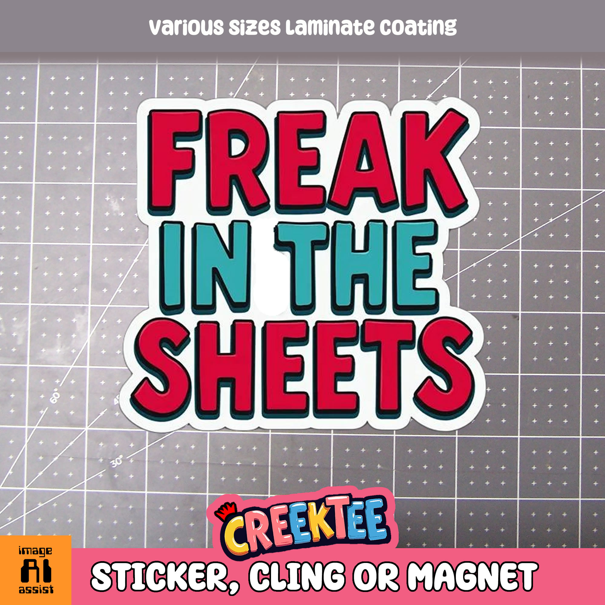Freak in the Sheets Die Cut Vinyl Sticker  Window Cling or Magnet with Laminate Coating in Various Sizes