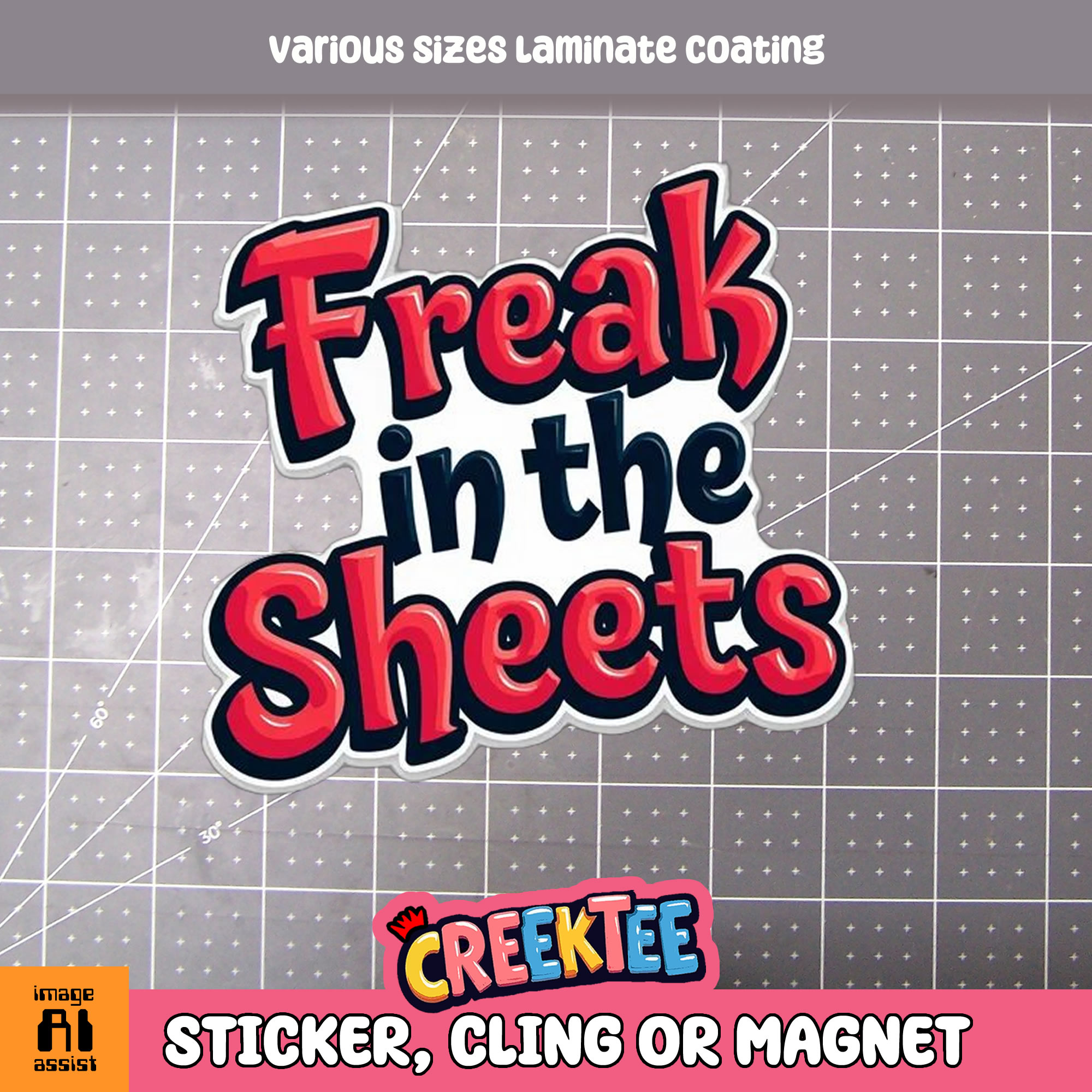 Freak in the Sheets Die Cut Vinyl Sticker  Window Cling or Magnet with Laminate Coating in Various Sizes
