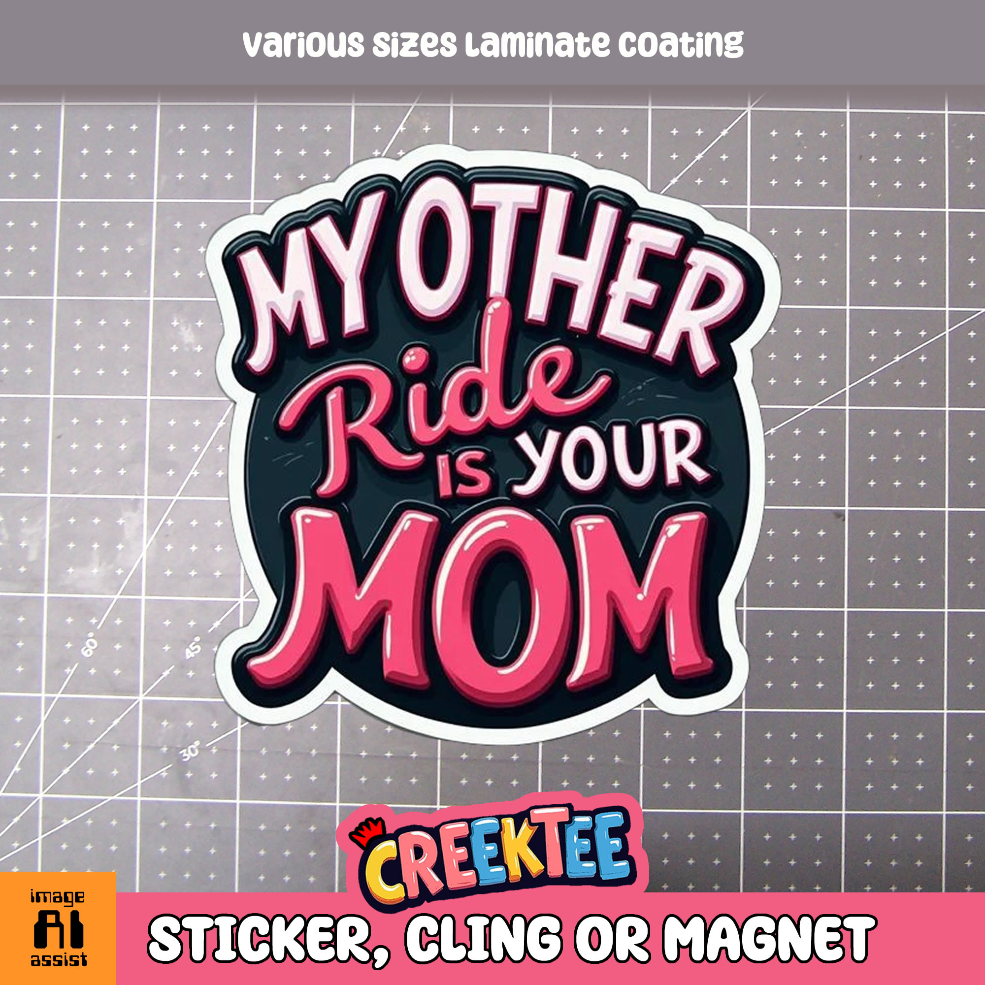 My Other Ride is Your Mom Die Cut Vinyl Sticker  Window Cling or Magnet with Laminate Coating in Various Sizes