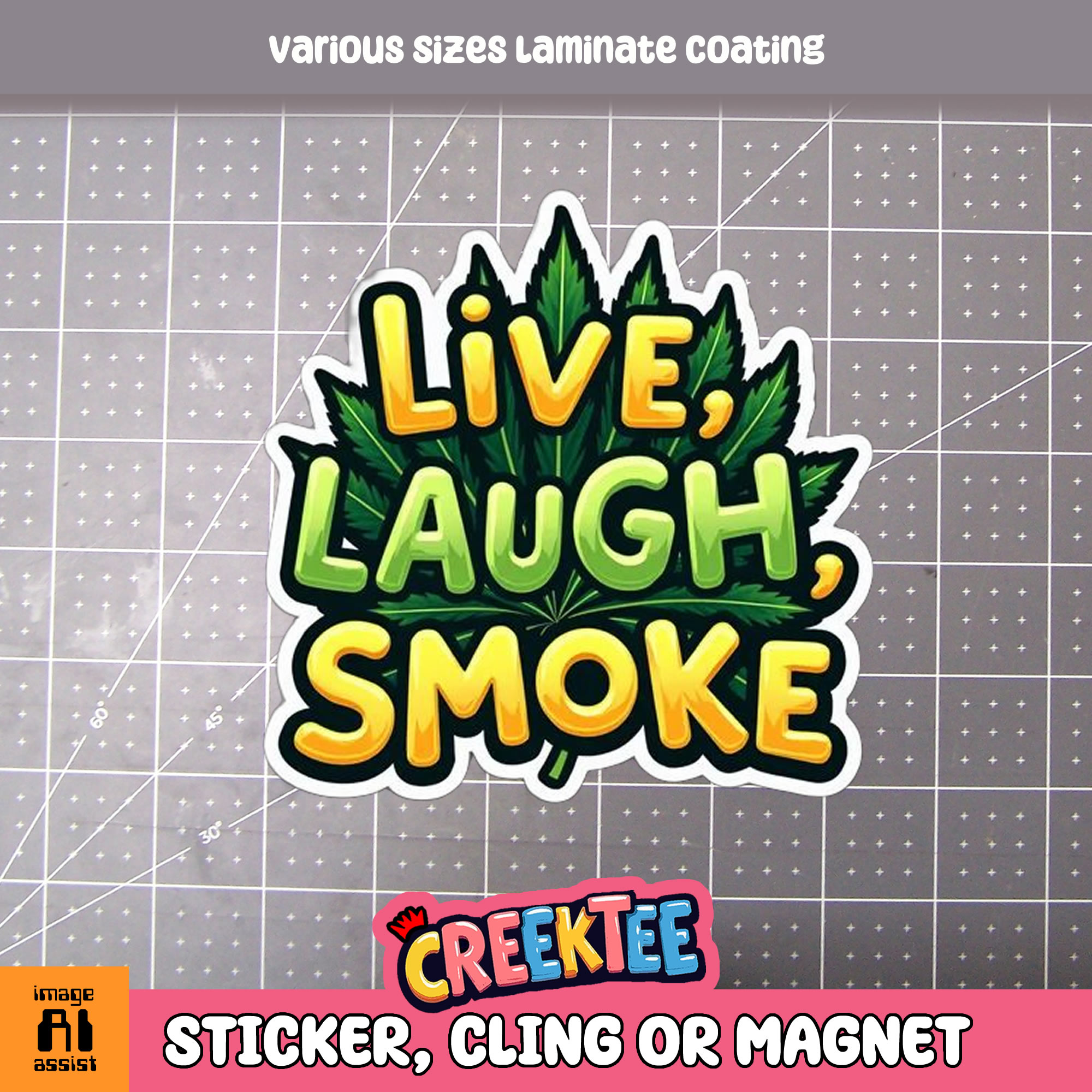 Live Laugh Smoke Die Cut Vinyl Sticker  Window Cling or Magnet with Laminate Coating in Various Sizes