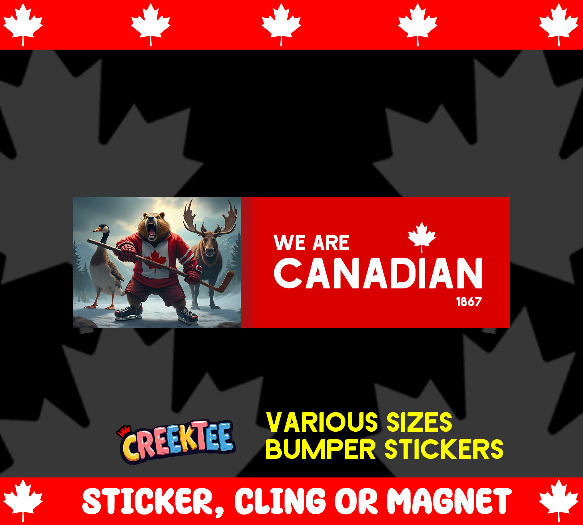 We Are Canadian Vinyl Bumper Sticker  Window Cling or Magnet in UV Laminate Coating and Various Sizes