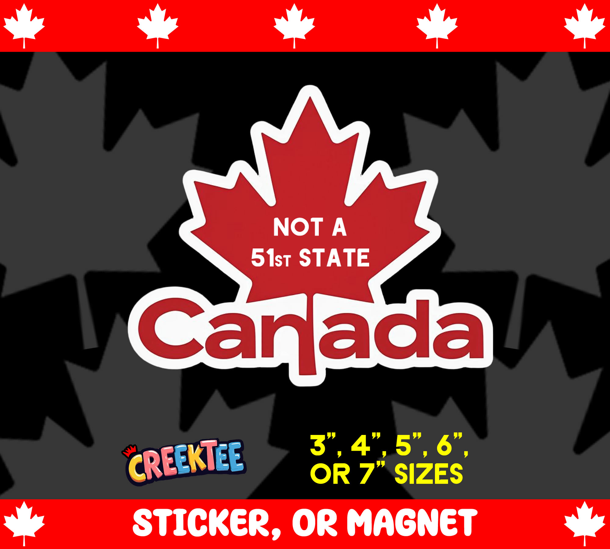 Not a 51st State  Canada Die Cut Vinyl Sticker  Window Cling or Magnet with Laminate Coating in Various Sizes