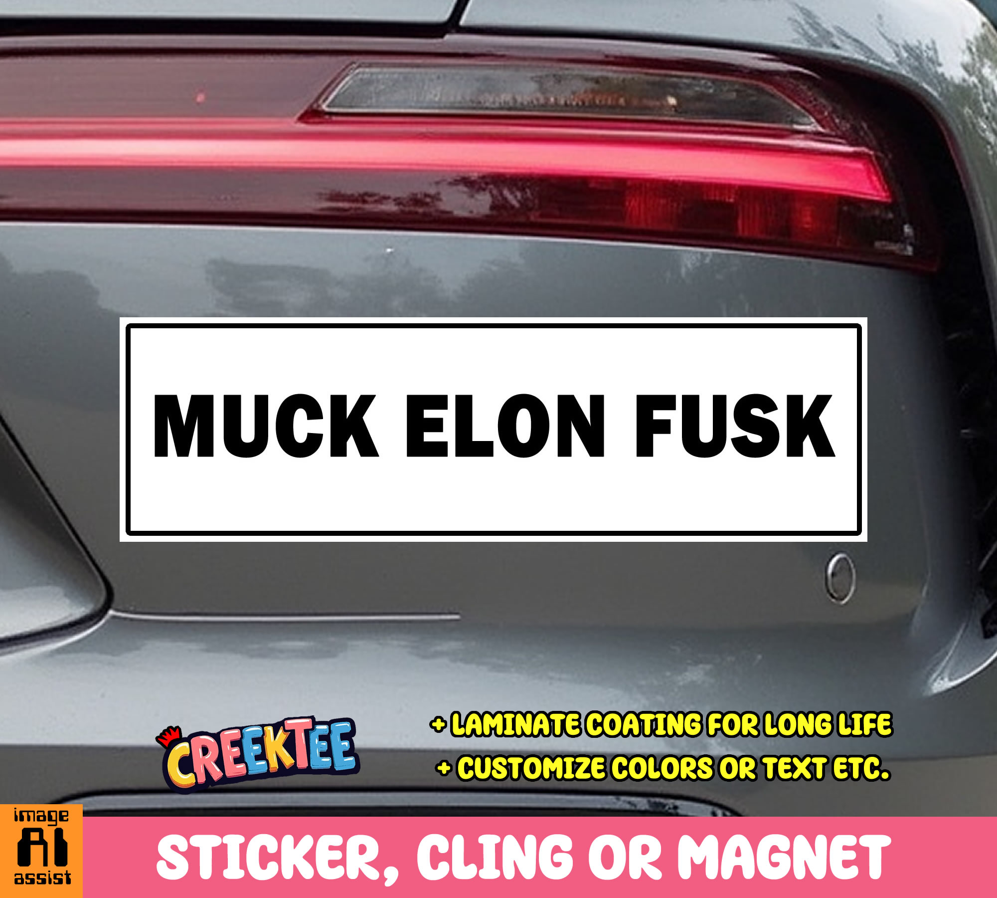 Muck Elon Fusk Vinyl Bumper Sticker  Window Cling or Magnet in UV Laminate Coating and Various Sizes
