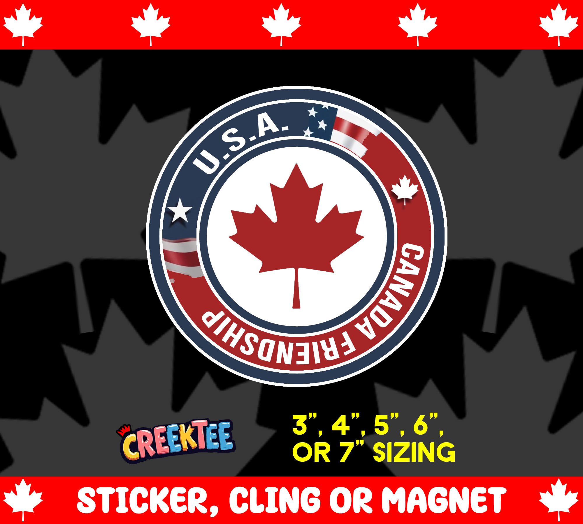 Canada  Friendship U S A  Vinyl Sticker  Window Cling or Magnet with Laminate Coating in Various Sizes