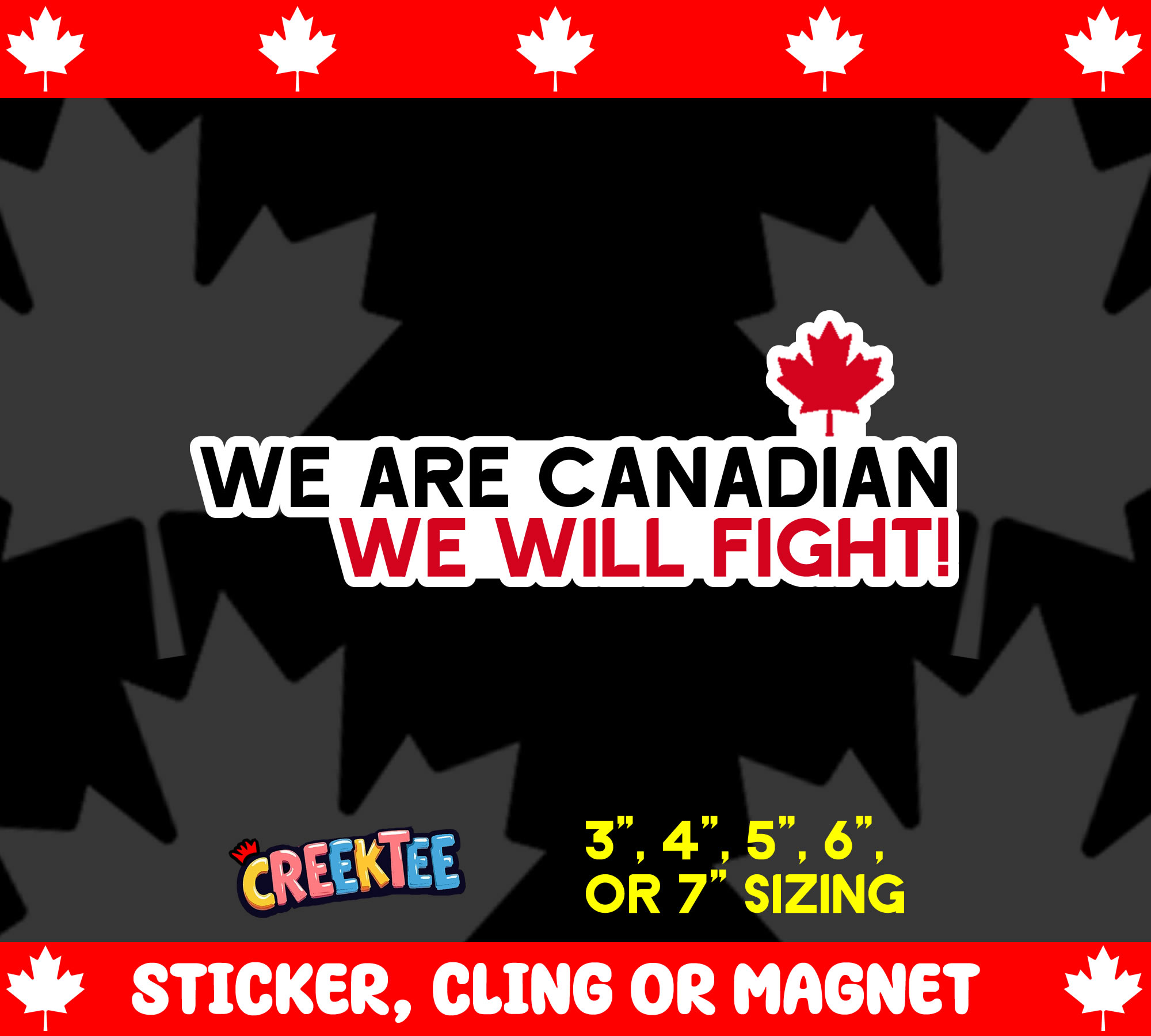 We are Canadian  We Will Fight  Die Cut Vinyl Sticker  Window Cling or Magnet with Laminate Coating in Various Sizes