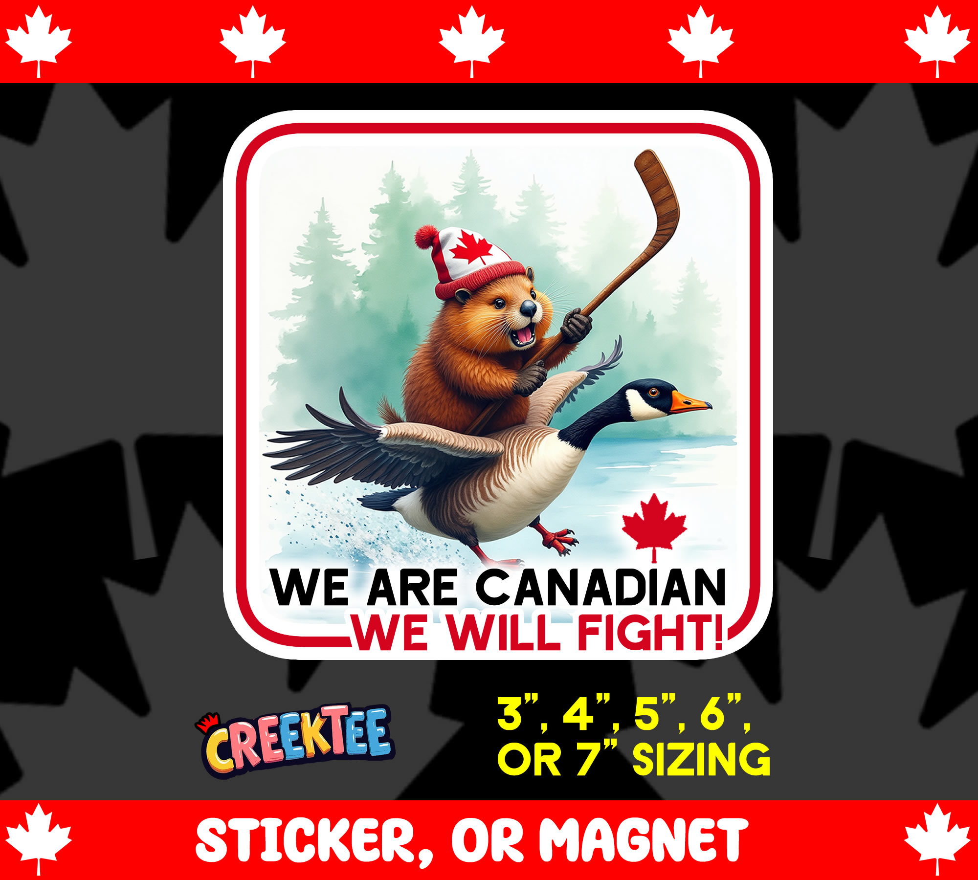 We are Canadian  We Will Fight  Vinyl Sticker  Window Cling or Magnet with Laminate Coating in Various Sizes