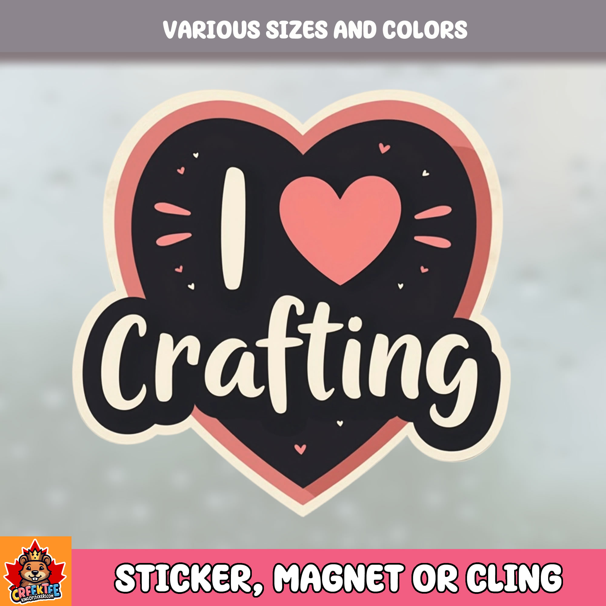 I Love  Crafting Die Cut Vinyl Sticker  Window Cling or Magnet with Laminate Coating in Various Sizes