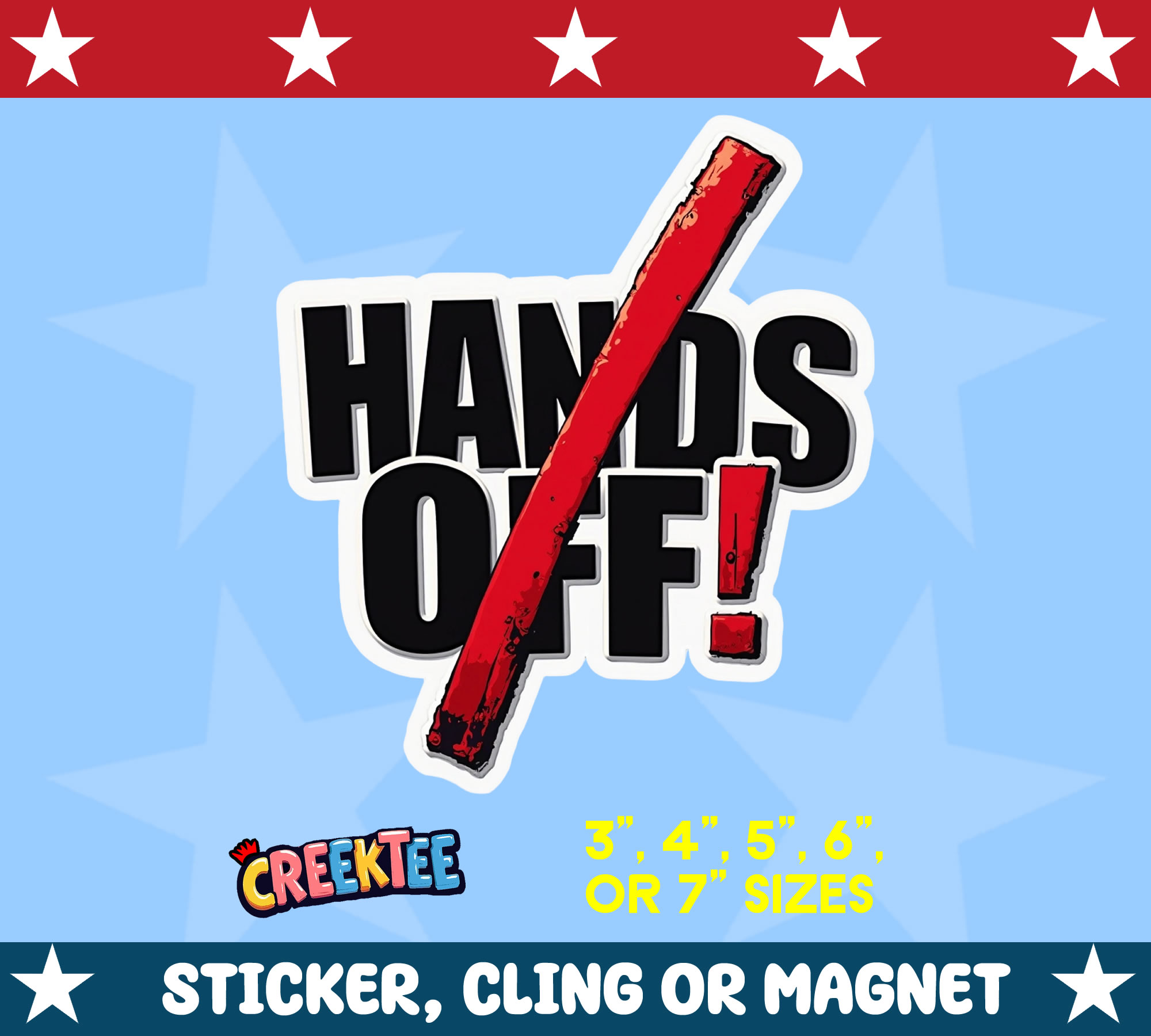 Hands Off  Die Cut Vinyl Sticker  Window Cling or Magnet with Laminate Coating in Various Sizes