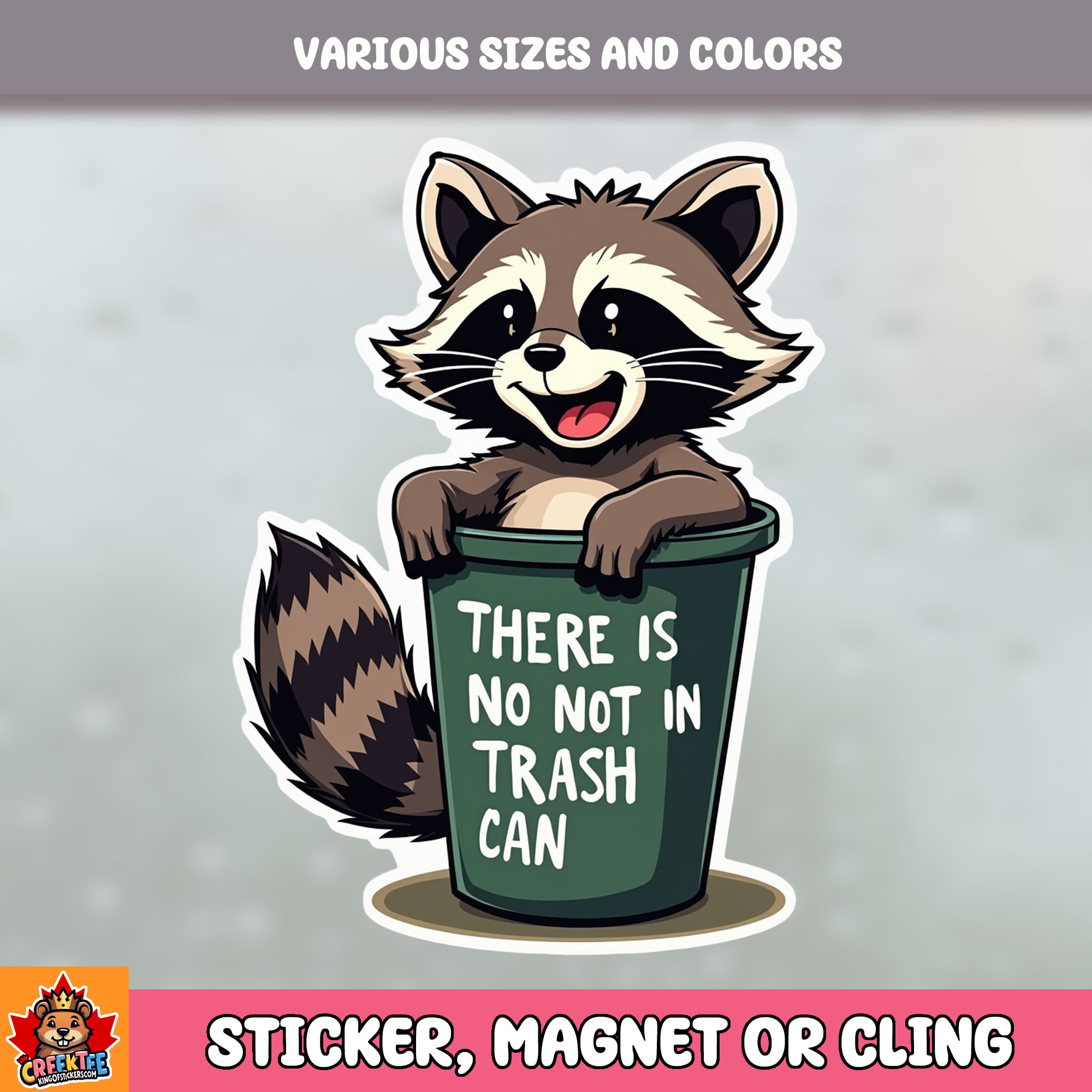 There is no not in Trashcan Die Cut Vinyl Sticker  Window Cling or Magnet with Laminate Coating in Various Sizes