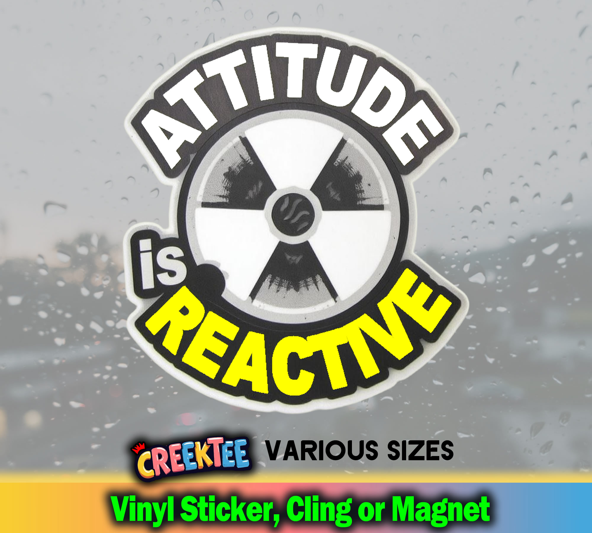 Attitude is Reactive Die Cut Vinyl Sticker  Window Cling or Magnet with Laminate Coating in Various Sizes