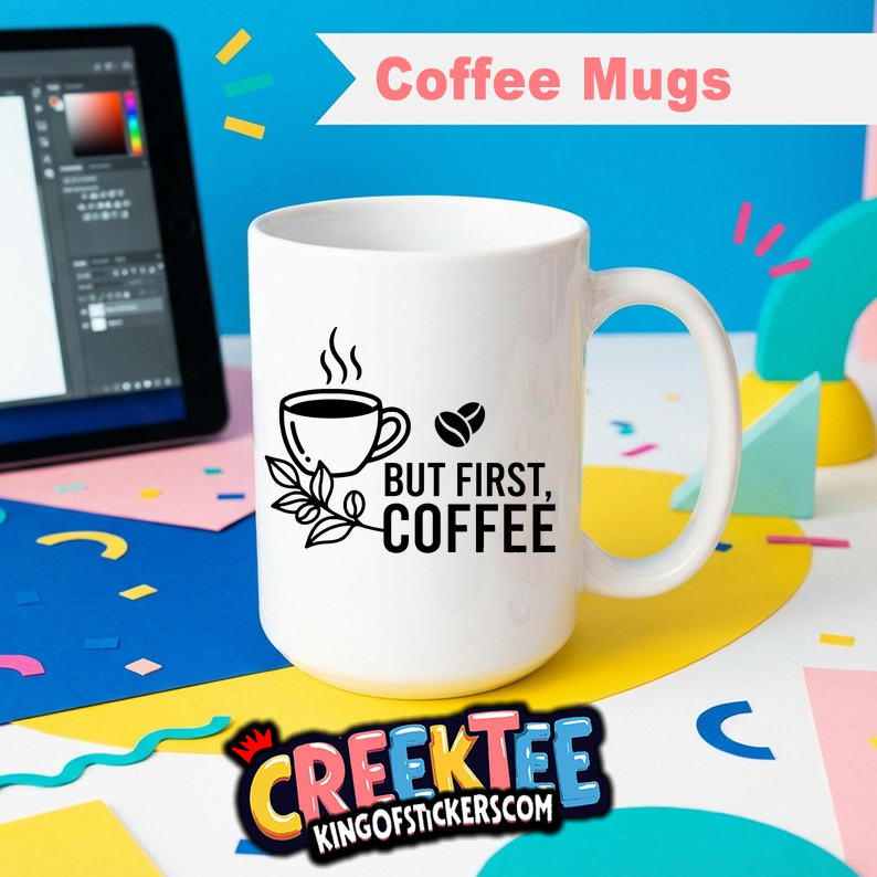 But First Coffee Coffee Mug In Your Custom Print Color