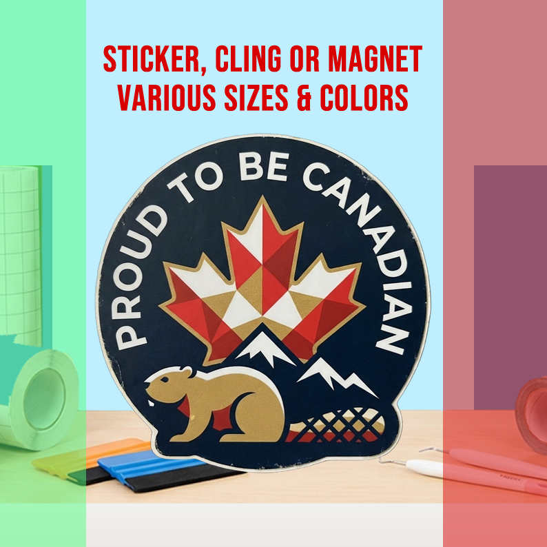 Proud To Be Canadian Vinyl Bumper Sticker  Window Cling or Magnet in UV Laminate Coating and Various Sizes